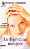 Beispielbild fr La dpression masque : L'identifier, la matriser, s'en librer zum Verkauf von Ammareal