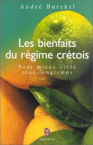 Stock image for Les bienfaits du rgime crtois. Pour mieux vivre plus longtemps for sale by Ammareal