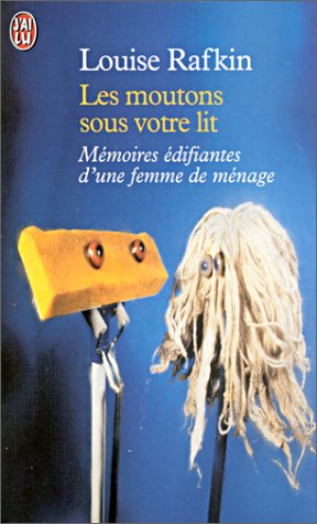 9782290310588: Les Moutons Sous Votre Lit. Memoires Curieuses Et Edifiantes D'Une Femme De Menage