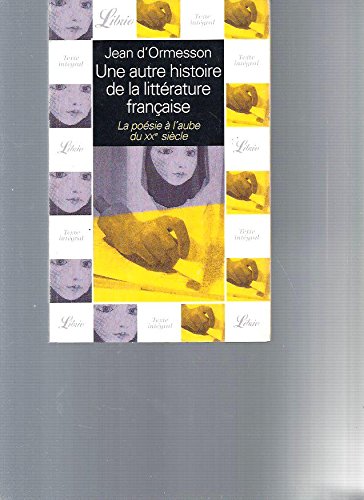 Stock image for Une autre histoire de la littrature franaise, tome 8 : La posie  l'aube du XXe sicle for sale by medimops
