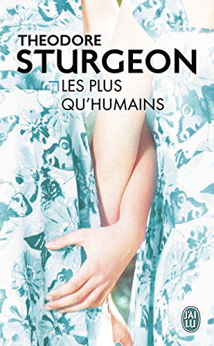 Les plus qu'humains (9782290311240) by Sturgeon, Theodore