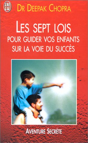 Beispielbild fr Les Sept Lois pour guider vos enfants sur la voie du succs zum Verkauf von medimops