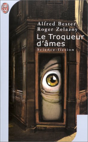 Troqueur d'ames (Le) (IMAGINAIRE) (9782290312162) by Alfred Bester