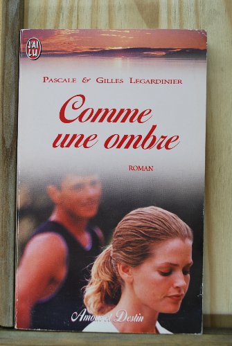 Comme une ombre (ROMANCE (A)) (9782290312384) by Gilles Legardinier; Pascale Legardinier