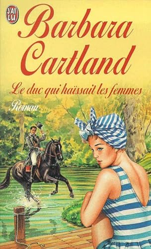 Le duc qui haÃ¯ssait les femmes (BARBARA CARTLAND) (9782290312414) by Barbara Cartland