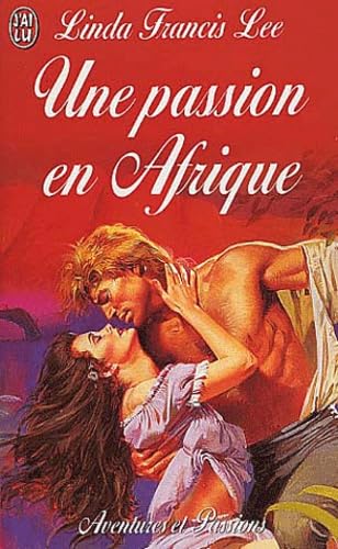 9782290312575: Une passion en Afrique