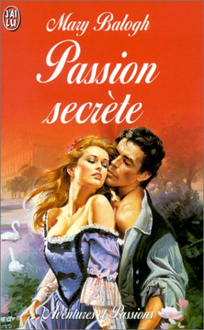 Passion secrete (AVENTURES ET PASSIONS) (9782290312629) by Mary Balogh