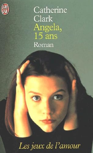 Stock image for Angela, 15 ans : Les jeux de l'amour for sale by medimops