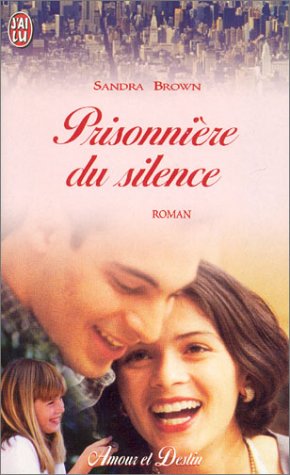 Prisonniere du silence (ROMANCE (A)) (9782290313640) by Sandra Brown