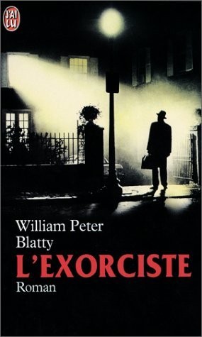 L'exorciste (LITTÃ‰RATURE Ã‰TRANGÃˆRE) (9782290313725) by William Peter Blatty
