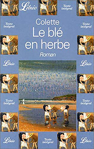 Beispielbild fr Le Bl� en herbe (LIBRIO LITTERATURE) zum Verkauf von Wonder Book