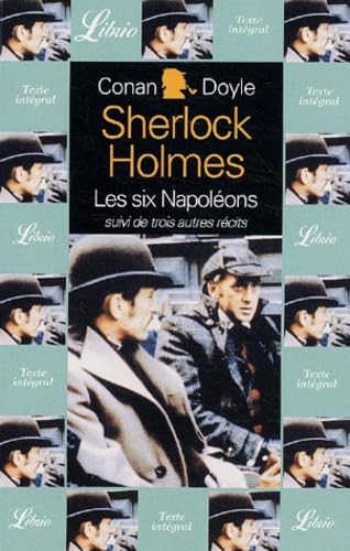 Beispielbild fr QUATRE AVENTURES DE SHERLOCK HOLMES - LES SIX NAPOLEONS SUIVI DE TROIS AUTRES RE: Silver Blaze. La Trait naval zum Verkauf von WorldofBooks