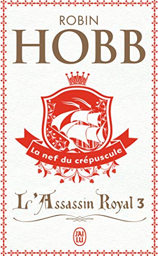 Stock image for L'Assassin royal, tome 3 : La Nef du crpuscule for sale by Ammareal