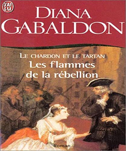 Stock image for Le Chardon et le Tartan, Tome 4 : Les Flammes de la rbellion for sale by Tamery