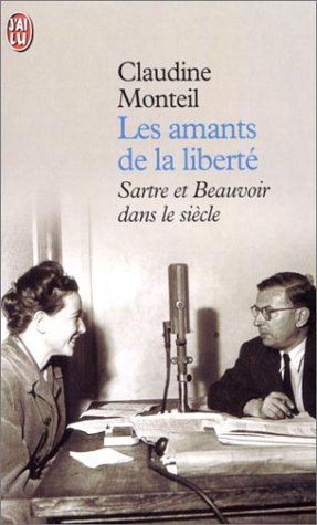 Beispielbild fr Les Amants de la libert : Sartre et Beauvoir dans le sicle zum Verkauf von medimops