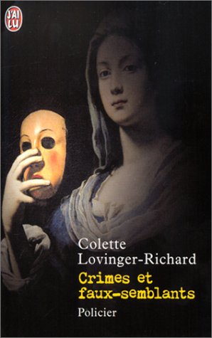Imagen de archivo de Crimes et Faux-semblants Lovinger-Richard, Colette a la venta por LIVREAUTRESORSAS