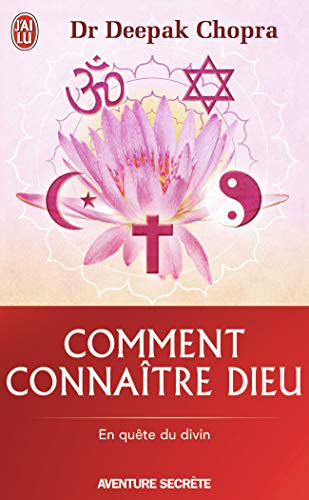 Comment connaÃ®tre Dieu (9782290318539) by Chopra, Deepak