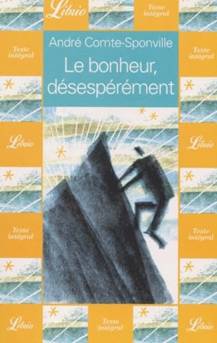 Beispielbild fr Le Bonheur, dsesprment (French Edition) zum Verkauf von Better World Books