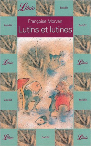 Beispielbild fr Lutins et lutines zum Verkauf von Librairie Th  la page