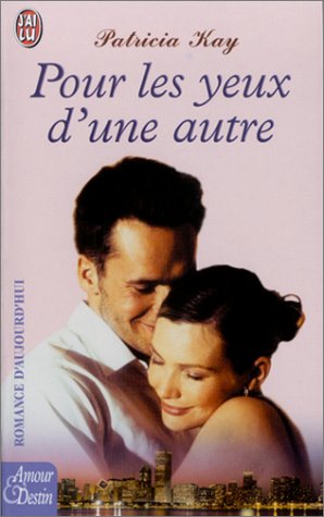 Pour les yeux d'une autre (ROMANCE (A)) (9782290319642) by Martine Fages Patricia Kay