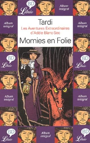 Imagen de archivo de Les Aventures extraordinaires d'Adle Blanc Sec, tome 4 : Momies en folie a la venta por medimops