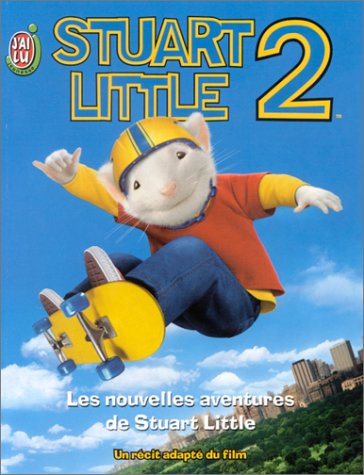 Beispielbild fr Stuart Little 2 : Les Nouvelles Aventures De Stuart Little : Un Rcit Adapt Du Film zum Verkauf von RECYCLIVRE