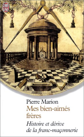 Beispielbild fr Mes bien-aims frres : Histoire et Drive de la franc-maonnerie zum Verkauf von Ammareal