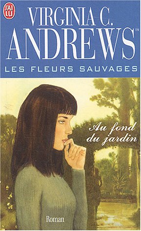 Beispielbild fr Les Fleurs sauvages, tome 5 : Au fond du jardin zum Verkauf von Ammareal