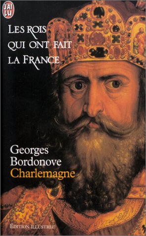 Beispielbild fr Les rois qui ont fait la France : Charlemagne (dition illustre) zum Verkauf von Ammareal