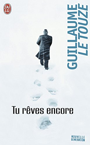 Tu rÃªves encore (LITTÃ‰RATURE FRANÃ‡AISE) (9782290323793) by Le Touze, Guillaume