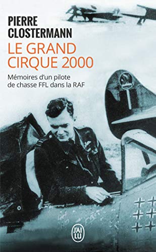 9782290324301: Le grand cirque 200: Mmoires d'un pilote de chasse FFL dans la RAF