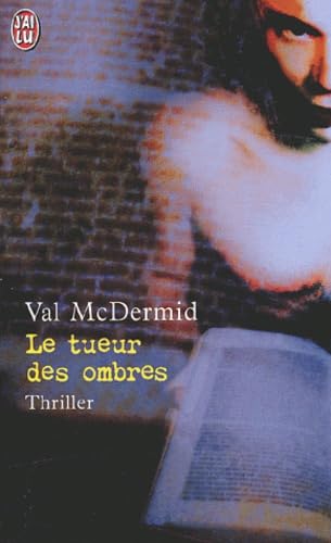 Tueur des ombres (Le) (9782290324783) by Mcdermid Val