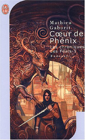 Stock image for Les Chroniques des F als, tome 1 : Coeur de Ph nix Gaborit, Mathieu for sale by LIVREAUTRESORSAS