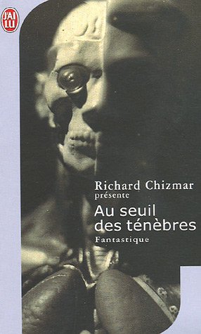 Au seuil des tenebres (IMAGINAIRE) (9782290325353) by Chizmar, Richard