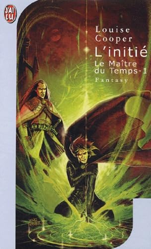 Le MaÃ®tre du temps, tome 1: L'InitiÃ© (IMAGINAIRE) (9782290325544) by Cooper Louise