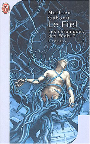 Stock image for Les Chroniques des Fals, tome 2 : Le fiel for sale by Culture Bis