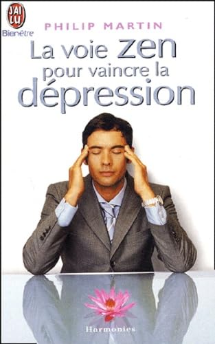 Beispielbild fr La voie zen pour vaincre la dpression (French Edition) zum Verkauf von Better World Books