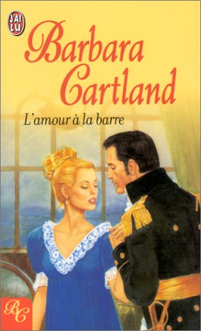 L'Amour Ã: la barre (BARBARA CARTLAND) (9782290327524) by Cartland, Barbara; Dumas, Marie-HÃ©lÃ¨ne