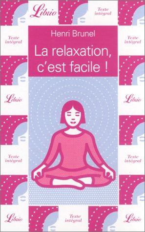 Beispielbild fr La relaxation, c'est facile ! zum Verkauf von Ammareal