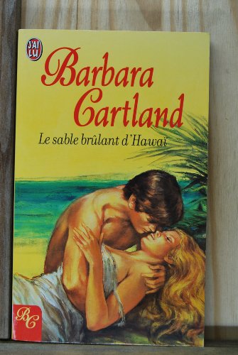 Le Sable brulant d'HawaÃ¯ (BARBARA CARTLAND) (9782290328606) by Cartland, Barbara; Jamoul, FranÃ§oise