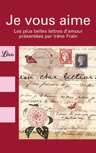 Beispielbild fr Je vous aime. : Les plus belles lettres d'amour zum Verkauf von Ammareal