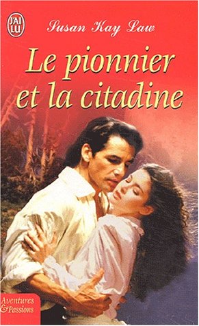 Beispielbild fr Le Pionnier et la Citadine zum Verkauf von books-livres11.com