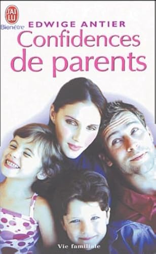 Stock image for Confidences de parents : Une nouvelle approche psychologique pour rpondre  toutes vos interrogations for sale by books-livres11.com