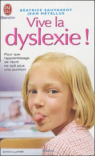 Beispielbild fr Vive la dyslexie ! zum Verkauf von books-livres11.com