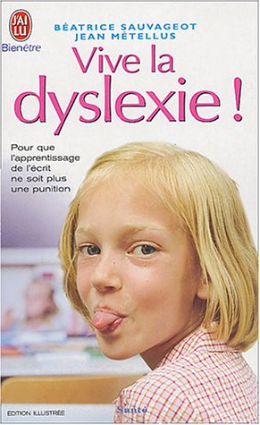 Stock image for Vive la dyslexie ! for sale by books-livres11.com
