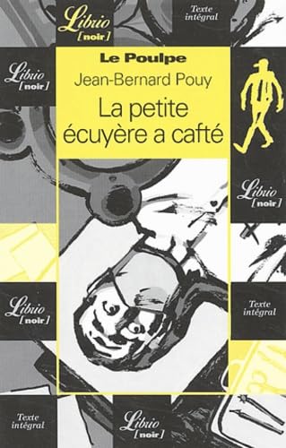 LE POULPE - LA PETITE ECUYERE A CAFTE T1 (1) (9782290331385) by Pouy, Jean-Bernard