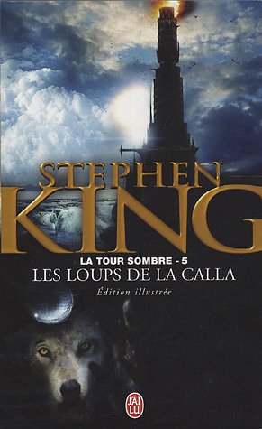 Beispielbild fr La Tour sombre, tome 5 : Les loups de la calla zum Verkauf von LeLivreVert