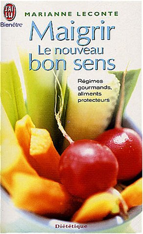 Stock image for Maigrir : Le nouveau bon sens for sale by Ammareal