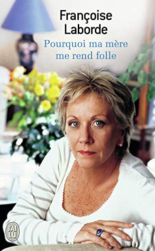 Stock image for Pourquoi ma mre me rend folle for sale by books-livres11.com