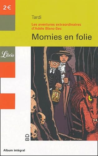Beispielbild fr Les Aventures Extraordinaires D'adle Blanc-sec. Vol. 4. Momies En Folie zum Verkauf von RECYCLIVRE